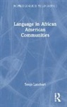 Lanehart, Sonja Lanehart, Sonja L. Lanehart, Sonja L. (University of Arizona Linguist Lanehart, Sonja L. (University of Arizonalinguisti Lanehart, Sonja L. (University of ArizonaLinguistics Dept1103 E University BlvdPO Box 210025Tucson Lanehart... - Language in African American Communities