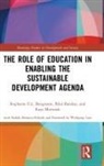 Bilal Barakat, Bengtsson, Stephanie E.L. Bengtsson, Stephanie E.l. (Wittgenstein Centre for Bengtsson, Stephanie E.L. (Wittgenstein Centre for Demography &amp; Global Human Capital Bengtsson, Endale Birhanu Kebede... - Role of Education in Enabling the Sustainable Development Agenda