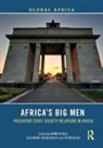 Kenneth (University of Texas At Austin Kalu, Kenneth E. (EDT)/ Yacob-haliso Kalu, Kenneth E. (University of Texas At Austin Kalu, Toyin Falola, Kenneth Kalu, Olajumoke Yacob-Haliso - Africa''s Big Men