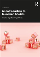 Bignell, Jonathan Bignell, Jonathan (University of Reading Bignell, Bignell Jonathan, Faye Woods, Woods Faye - An Introduction to Television Studies