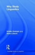 Denham, Kristin Denham, Kristin (Western Washington University Denham, Kristin (Western Washington University) Lo Denham, Anne Lobeck,  Lobeck Anne - Why Study Linguistics