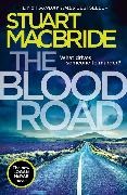 Stuart Macbride,  MacBride Stuart - Blood Road - Scottish Crime Fiction At Its Very Best