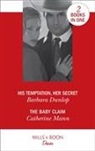 Barbara Dunlop, Barbara Mann Dunlop, Catherine Mann - His Temptation, Her Secret