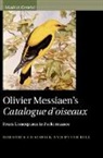 Roderick Chadwick, Roderick (Royal Academy of Music Chadwick, Peter Hill, Peter (University of Sheffield) Hill - Olivier Messiaen''s Catalogue D''oiseaux