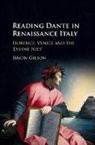 Simon Gilson, Simon (University of Oxford) Gilson, Simon (University of Warwick) Gilson, Simon A. Gilson, Simon A. (University of Warwick) Gilson, GILSON SIMON - Reading Dante in Renaissance Italy