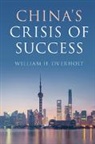 William H. Overholt, William H. (Harvard University Overholt, OVERHOLT WILLIAM, Overholt William H. - China''s Crisis of Success