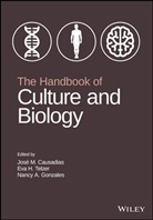 Jm Causadias, Jose Causadias, Jose M. Causadias, Jose M. Telzer Causadias, Nancy A Gonzales, Nancy A. Gonzales... - Handbook of Culture and Biology