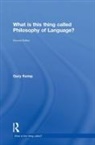 Gary Kemp, Gary (University of Glasgow Kemp - What Is This Thing Called Philosophy of Language?