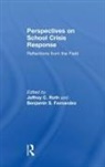 Benjamin Fernandez, Benjamin (N/A) Fernandez, Jeffrey Roth, Jeffrey (Wilmington University) Roth, Jeffrey Fernandez Roth, Benjamin S. Fernandez... - Perspectives on School Crisis Response