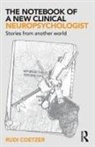 Coetzer, Rudi Coetzer, Rudi (North Wales Brain Injury Service Coetzer, Coetzer Rudi - Notebook of a New Clinical Neuropsychologist