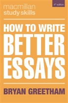 Bryan Greetham - How to Write Better Essays
