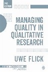 Author, Dr Uwe (Alice-Salomon University of Applied Sciences Flick, Uwe Flick, Uwe (Freie Universtitat Berlin Flick - Managing Quality in Qualitative Research