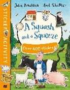 Julia Donaldson, Donaldson Julia, Axel Scheffler - A Squash and a Squeeze Sticker Book