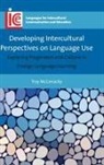 Troy Mcconachy - Developing Intercultural Perspectives on Language Use