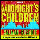 Salman Rushdie, Full Cast, Full Cast, Aysha Kala, Preeya Kalidas, Nikesh Patel... - Midnight's Children (Audio book)