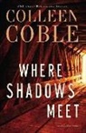 Colleen Coble - Where Shadows Meet