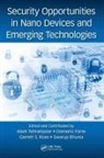 Swarup Bhunia, Domenic Forte, Domenic Bhunia Forte, Garrett S. Rose, Mark Tehranipoor, Swarup Bhunia... - Security Opportunities in Nano Devices and Emerging Technologies