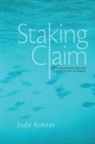 Judy Rohrer - Staking Claim