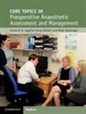 A. Agatha Crerar-Gilbert, A. Agatha (St George''''s Hospital Crerar-Gilbert, Agnieszka (St George''''s Hospital Crerar-Gilbert, Mark MacGregor, A. Agatha Crerar-Gilbert, A. Agatha (St George's Hospital Crerar-Gilbert... - Core Topics in Preoperative Anaesthetic Assessment and Management