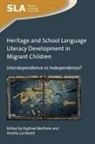 Raphael Berthele, Raphael Berthele, Amelia Lambelet - Heritage and School Language Literacy Development in Migrant Children