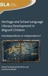 Raphael Berthele, Amelia Lambelet - Heritage and School Language Literacy Development in Migrant Children