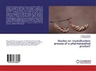 N Annapurna Devi, N. Annapurna Devi, G Bhan Radhika, G Bhanu Radhika, G. Bhanu Radhika - Studies on 'crystallization process of a pharmaceutical product'