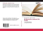 Yudenia Avila Batista, Zoil Olano Salina, Zoila Olano Salina - El Derecho Laboral En Cuba