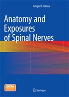 Amgad S Hanna, Amgad S. Hanna - Anatomy and Exposures of Spinal Nerves