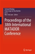 Paulo Jorge Da Silva Bartolo, Paulo Jorge da Silva Bartolo, Srichand Hinduja, Paul Jorge da Silva Bartolo, Paulo Jorge da Silva Bartolo, Wen-Yuh Jywe... - Proceedings of the 38th International MATADOR Conference
