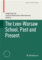 Ánge Garrido, Ángel Garrido, Wybraniec-Skardowska, Wybraniec-Skardowska, Urszula Wybraniec-Skardowska - The Lvov-Warsaw School. Past and Present
