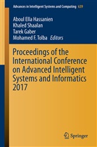Tarek Gaber, Tarek Gaber et al, Aboul Ella Hassanien, Khale Shaalan, Khaled Shaalan, Mohamed F. Tolba - Proceedings of the International Conference on Advanced Intelligent Systems and Informatics 2017
