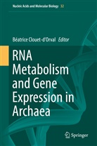 Béatric Clouet-d'Orval, Béatrice Clouet-d'Orval - RNA Metabolism and Gene Expression in Archaea