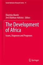 Jìmí Olálékan Adésìnà, Olayink Akanle, Olayinka Akanle, Olálékan Adésìnà, Olálékan Adésìnà - The Development of Africa
