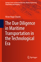 Víctor Hugo Chacón - The Due Diligence in Maritime Transportation in the Technological Era