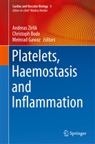 Christop Bode, Christoph Bode, Meinrad Gawaz, Andreas Zirlik - Platelets, Haemostasis and Inflammation