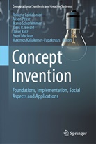 Tarek Besold, Tarek R. Besold, Roberto Confalonieri, Maximos Kaliakatsos-Papakostas, Oliver Kutz, Ewen Maclean... - Concept Invention
