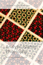 Anthony Booth, Anthony Robert Booth, Anthony Robert Booth - Analytic Islamic Philosophy