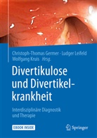 Christoph-Thomas Germer, Wolfgang Kruis, Kruis (Prof. Dr., Ludger Leifeld, Ludge Leifeld (Prof. Dr. med.), Ludger Leifeld (Prof. Dr. med.) - Divertikulose und Divertikelkrankheit