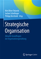 Philipp Berchtold, Joche Schellinger, Jochen Schellinger, Kim O. Tokarski, Kim Oliver Tokarski - Strategische Organisation
