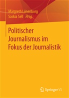 Margret Lünenborg, Margreth Lünenborg, Sell, Sell, Saskia Sell - Politischer Journalismus im Fokus der Journalistik