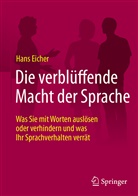 Hans Eicher - Die verblüffende Macht der Sprache