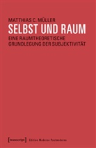 Matthias C Müller, Matthias C. Müller - Selbst und Raum
