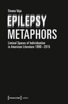 Eleana Vaja - Epilepsy Metaphors