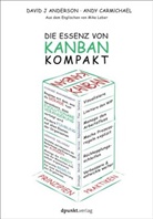 David Anderson, David J Anderson, David J. Anderson, Andy Carmichael - Die Essenz von Kanban - kompakt