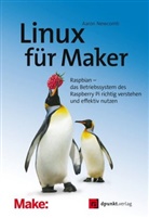 Aaron Newcomb - Linux für Maker