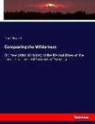 Frank Triplett - Conquering the Wilderness
