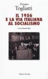 Palmiro Togliatti, A. Höbel - Il 1956 e la via italiana al socialismo