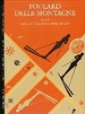 A. Audisio, L. Gallo, C. Natta-Soleri - Foulard delle montagne. Ediz. italiana e inglese