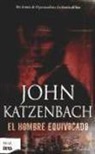 John Katzenbach - El hombre equivocado