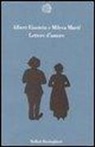 Albert Einstein, Mileva Maric - Lettere d'amore